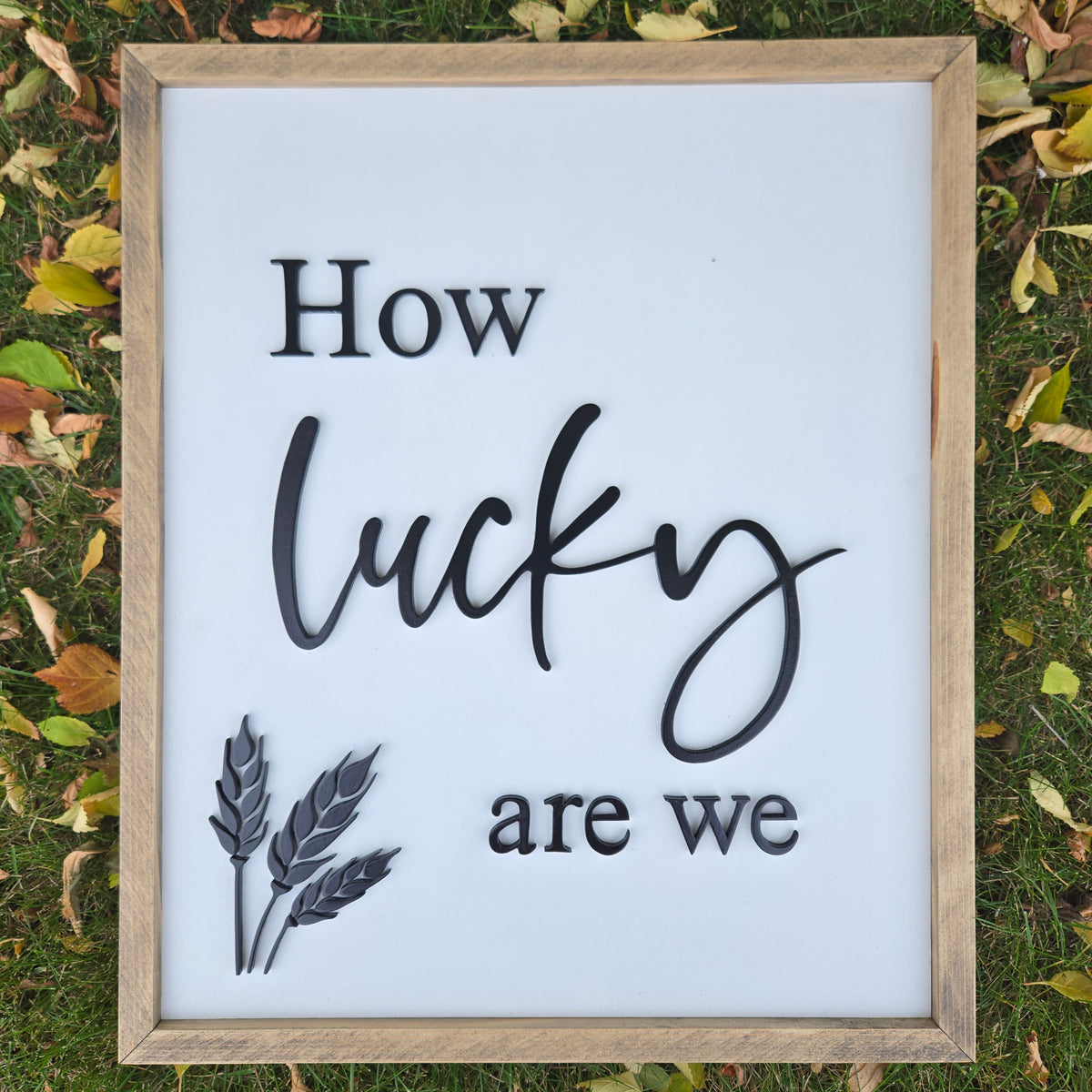 How lucky are we